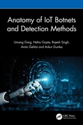Cover: Anatomy of IoT Botnets and Detection Methods - CRC Press