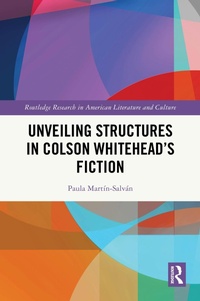 Abbildung von: Unveiling Structures in Colson Whitehead's Fiction - Routledge