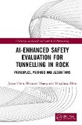 Cover: AI-Enhanced Safety Evaluation for Tunnelling in Rock - CRC Press