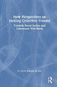 Abbildung von: New Perspectives on Healing Collective Trauma - Routledge