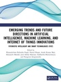 Cover: Emerging Trends and Future Directions in Artificial Intelligence, Machine Learning, and Internet of Things Innovations - CRC Press