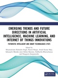 Cover: Emerging Trends and Future Directions in Artificial Intelligence, Machine Learning, and Internet of Things Innovations - CRC Press