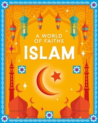Enlarge image Cover: A World of Faiths: Islam - Franklin Watts Ltd