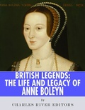 Bild: The Life and Legacy of Anne Boleyn - Charles River Editors