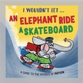 Cover: I Wouldn't Let an Elephant Ride a Skateboard - Wayland