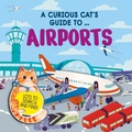 Cover: A Curious Cat's Guide to: Airports - Wayland