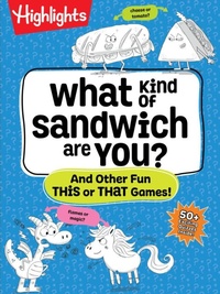 Abbildung von: What Kind of Sandwich Are You? - Highlights Press
