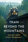 Cover: Train Beyond the Mountains - Greystone Books,Canada