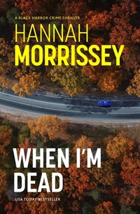 Enlarge image Cover: When I'm Dead - Bedford Square Publishers