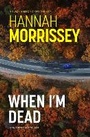 Cover: When I'm Dead - Bedford Square Publishers