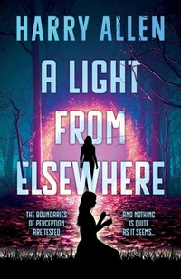 Enlarge image Cover: A Light From Elsewhere - The Book Guild Ltd