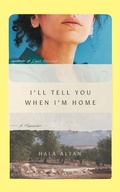 Cover: I'll Tell You When I'm Home - Saqi Books