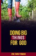 Cover: Doing Big Things for God - Jesus Joy Publishing