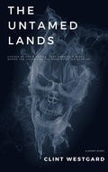 Cover: The Untamed Lands - Lost Quarter Books