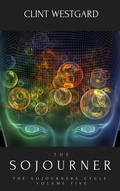 Cover: The Sojourner (The Sojourners Cycle, #5) - Lost Quarter Books