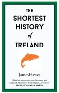 Cover: The Shortest History of Ireland - Old Street Publishing