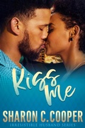 Cover: Kiss Me (Irresistible Husband Series) - Amaris Publishing LLC