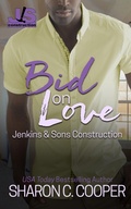 Cover: Bid on Love (Jenkins & Sons Construction Series, #5) - Amaris Publishing LLC