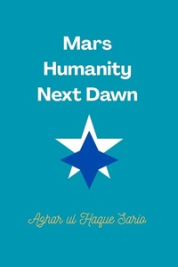 Abbildung von: Mars Humanity Next Dawn - Azhar Sario Hungary