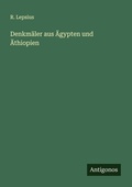 Cover: Denkmaeler aus AEgypten und AEthiopien - Antigonos Verlag