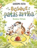 Cover: Un Bosque Patas Arriba. Bomba Fetida - Duomo ediciones