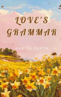 Enlarge image Cover: Love's Grammar (Edition1) - Ukiyoto Publishing
