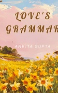 Cover: Love's Grammar (Edition2) - Ukiyoto Publishing