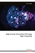 Cover: High Security Network for IOT using Edge Computing - Eliva Press