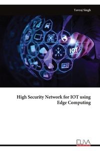 Enlarge image Cover: High Security Network for IOT using Edge Computing - Eliva Press