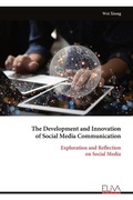 Cover: The Development and Innovation of Social Media Communication - Eliva Press