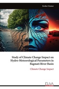 Cover: Study of Climate Change Impact on Hydro-Meteorological Parameters in Bagmati River Basin - Eliva Press