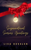 Cover: Supernatural Seasons Greetings - Lisa Kessler