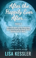 Cover: After the Happily Ever After - Vol. 3: Paranormal Romance & Fantasy Short Story Collection (After the Happily Ever After Stories, #3) - Lisa Kessler