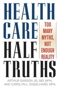 Cover: Health Care Half-Truths - Rowman & Littlefield Publishers