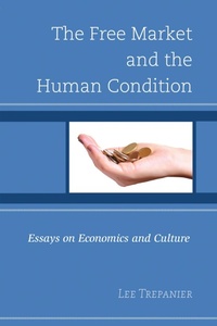 Enlarge image Cover: The Free Market and the Human Condition - Bloomsbury eBooks US