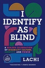 Cover: I Identify as Blind - Random House Large Print