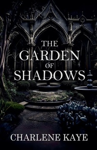 Enlarge image Cover: The Garden of Shadows - Charlene Kaye