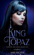 Cover: King Topaz - Amy Richie