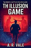 Cover: The Illusion Game - A. R. Vale