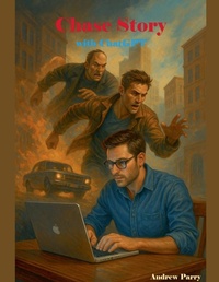 Abbildung von: Chase Story with ChatGPT - Andrew Parry