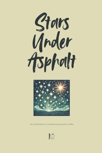 Abbildung von: Stars Under Asphalt And Other Bilingual Swedish-English Short Stories - Pomme Bilingual