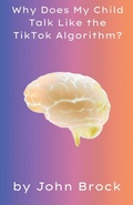 Cover: Why Does My Child Talk Like the TikTok Algorithm? - Foxchase Literary Entertainment