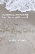 Cover: Soul Searching with Our Father Prayer Journal and Devotional - Bookbaby