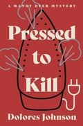 Cover: Pressed to Kill - Open Road Media Mystery & Thriller