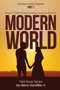 Enlarge image Cover: How To Get Great Dating Outcomes In A Modern World - Bellevue Publishers