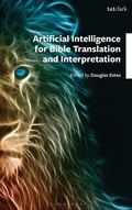 Cover: Artificial Intelligence for Bible Translation and Interpretation - T&T Clark