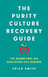 Enlarge image Cover: The Purity Culture Recovery Guide - Bloomsbury Academic