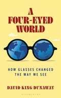 Cover: A Four-Eyed World - Bloomsbury Academic