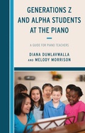 Cover: Generations Z and Alpha Students at the Piano - Bloomsbury Academic
