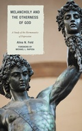 Cover: Melancholy and the Otherness of God - Lexington Books